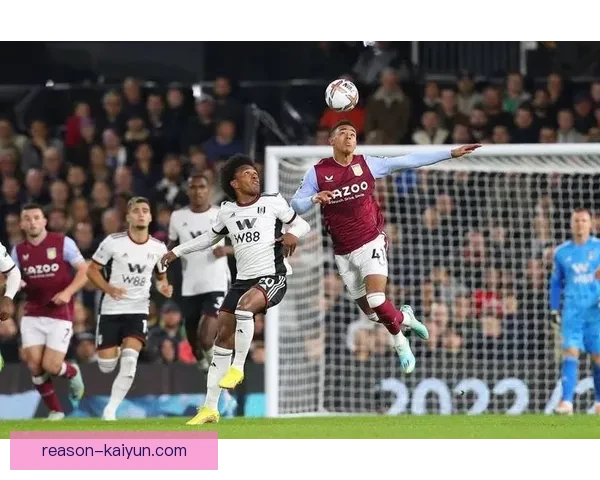 富勒姆中场组织能力提升，状态回暖值得关注