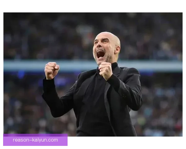 瓜迪奥拉防守层次持续提升，球队竞争力显著增强。